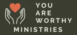 You Are Worthy Ministries